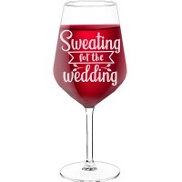 Large Wine Glass With Engraved Text - "Sweating For The Wedding", Wine Gift Idea, Size 530ml