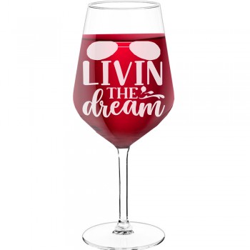 Personalised Wine Glass With Engraved Text - "Livin The Dream", Wine Lover Gifts, Size 530ml