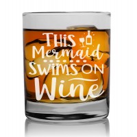 Man Gift Idea Whiskey Glass Scotch Glass 270ml With Engraved Text : "This Mermaid Swims On Wine"