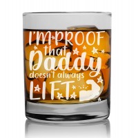 Gift For Men Birthday Cool Scotch Glass 270ml With Engraved Text : "Im Proof That Daddy Doesnt Always Lift "