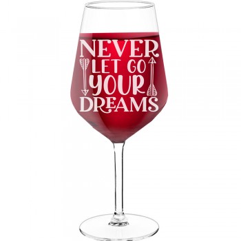 Sarkanvīna Glāzes ar Uzrakstu - "Never Let Go Your Dreams", Oriģināla dāvana dzimšanas dienā, 530ml