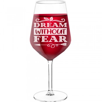 Engraved Wine Glass With Engraved Text - "Dream Without Fear 1", Wine Lover Gifts, Size 530ml