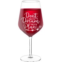 Wine Glass Gift With Engraved Text  "Do Not Call It A Dream Call It A Plan", Wine Glass Size 530ml