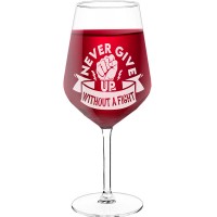 Large Wine Glass With Engraved Text  "Never Give Up Without A Fight", Wine Glass Size 530ml