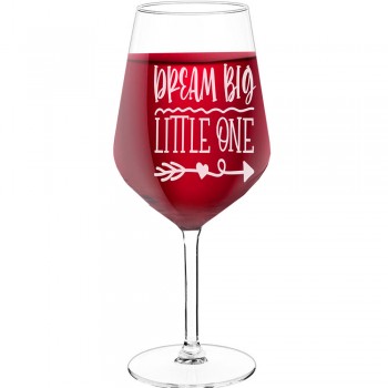 Large Wine Glass With Engraved Text - "Dream Big Little One 2", Wine Gift Idea, Size 530ml