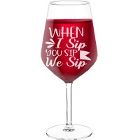 Wine Glass Personalised With Engraved Text  "When I Sip You Sip", Size 530ml