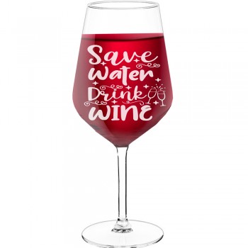 30Th Wine Glass With Engraved Text  "Save Water Drink Wine 3", Size 530ml