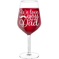With Engraved Text - "We Love You Dad", Wine Glass as a Gift, Size 530ml