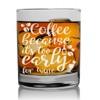 Man Gift Whiskey Glass Personalised 270ml With Engraved Text : "Coffee Because Its"