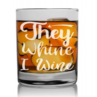 Dāvana Vīrietim Dzimšanas Dienā Unikāla  ar Gravējumu - "They Whine I Wine" ,Stikla glāze viskijam 270ml