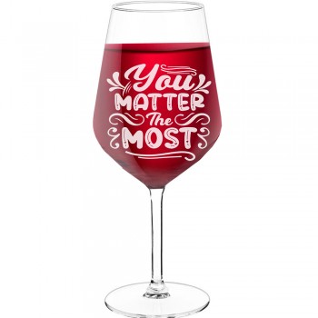 Vīna Glāze Personalizēta ar Uzrakstu - "You Matter The Most", Dāvana Vīna Mīļotājam, Izmērs 530ml