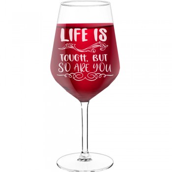 Red Wine Glass With Engraved Text - "Life Is Tough, But So Are You", Wine Gift Idea, Size 530ml