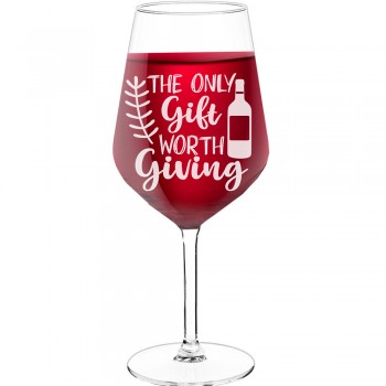 Vīna Glāze Ar Gravējumu ar Uzrakstu - "The Only Gift Worth Giving", Dāvana Vīna Mīļotājam, Izmērs 530ml