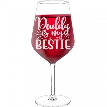 Stikla Vīna Glāze ar Uzrakstu - "Daddy Is My Bestie", Dāvana Draudzenei, Tilpums 530ml