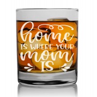 Man Birthday Gift Scottish Whisky Glass 270ml With Engraved Text : "Home Is Where Your Mom Is"
