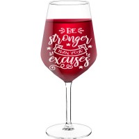 Wine Glass For Men With Engraved Text  "Be Stronger Than Your Excuses", Wine Glass Size 530ml