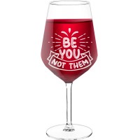 Sparkling Wine Glass With Engraved Text  "Be You Not Them", Wine Glass Size 530ml