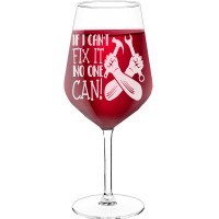 Pretty Wine Glass With Engraved Text - "If I Can'St Fix It No One Can", Wine Gift Idea, Size 530ml