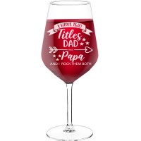 Best Friend Wine Glass With Engraved Text - "I Have Two Titles Dad And Papa And I Rock Them Both", Gifts for Wine Lovers, Size 530ml