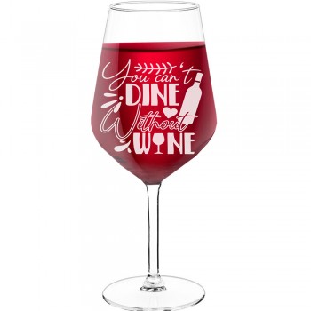 Vīna Glāze ar Uzrakstu - "You Can'T Dine Without", Dāvana Sievietei, Tilpums 530ml