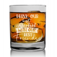 Birthday Gift Idea Personalised Whiskey Glass 270ml With Engraved Text : "Drink Our Best Alcohol"