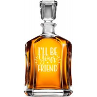 Viskija Stikl Karafe ar Uzrakstu - "I'Ll Be Your Friend-01" ,Dāvana Vīrietim Smieklīgi, Izmērs 700Ml