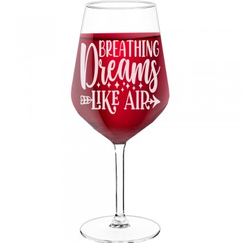 Engraved Wine Glass With Engraved Text - "Breathing Dreams Like Air", Gift for Woman, Size 530ml