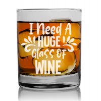Pateicības Dāvana Vīrietim ar Gravējumu - "I Need A Huge Glass" ,Personalizēta viskija glāze 270ml