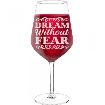 Wine Glass Gift With Engraved Text - "Dream Without Fear 2", Gifts for Wine Lovers, Size 530ml