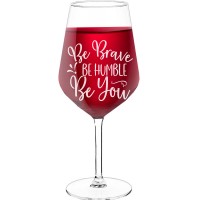 Wine Glass Engraved With Engraved Text  "Be Brave Be Humble Be You", Wine Glass Size 530ml