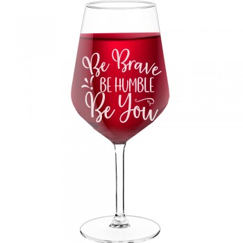 Interesanta Vīna Glāze ar Uzrakstu - "Be Brave Be Humble Be You", Dāvana Sievietei, Tilpums 530ml