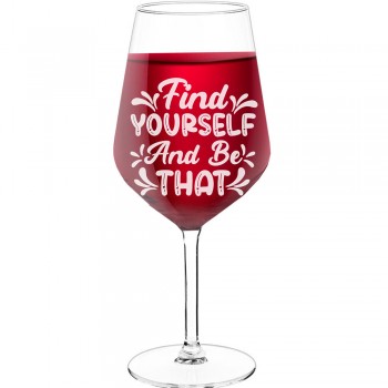 Vīna Glāze ar Uzrakstu - "Find Yourself And Be That", Dāvana Draugam, Tilpums 530ml