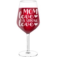 Personalised Wine Glass With Engraved Text - "Mom Love Is Strong Love-2", Gift for Wine Lover, Size 530ml