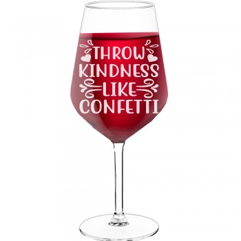 Interesanta Vīna Glāze ar Uzrakstu - "Throw Kindness Like Confetti", Oriģināla dāvana dzimšanas dienā, 530ml