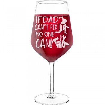 Wine Glass For Men With Engraved Text - "If Dad Can'T Fix It No One Can!", Gift for Woman, Size 530ml