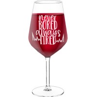 Wine Glass Gift With Engraved Text - "Never Bored Always Tired", Fiend Gift, Size 530ml