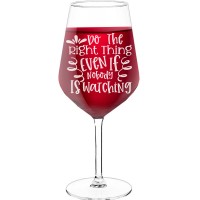 Wine Glass Personalised With Engraved Text - "Do The Right Thing Even If Nobody Is Watching", Fiend Gift, Size 530ml