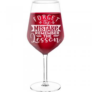Sarkanvīna Glāzes ar Uzrakstu - "Forget The Mistake Remember The Lesson", Dāvana Sievietei, Tilpums 530ml