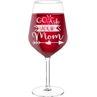 Engraved Wine Glass With Engraved Text - "Go Ask Your Mom", Wine Glass as a Gift, Size 530ml