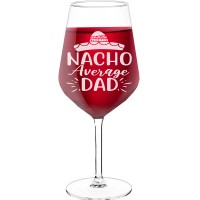 Wine Glass With Engraved Text - "Nacho Average Dad", Wine Gift Idea, Size 530ml