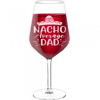 Interesanta Vīna Glāze ar Uzrakstu - "Nacho Average Dad", Dāvana Sievietei, Tilpums 530ml