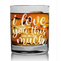 Gift For Men Over 40 Personalised Whiskey Glass 270ml With Engraved Text : "I Love You This Much"
