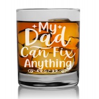 Dāvana Vīrietim, Kuru Tu Mīli  ar Gravējumu - "My Dad Can Fix Anything" ,Gravēts viskija glāze 270ml