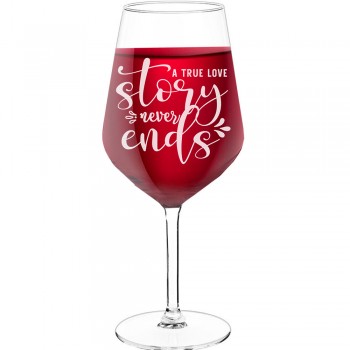 Engraved Wine Glass With Engraved Text - "A True Love Story Never Ends 1", Wine Glass as a Gift, Size 530ml