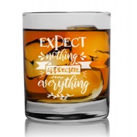 Smieklīga Dāvana  ar Gravējumu - "Expect Nothing Appreciate Everything" ,Viskija glāze 270ml