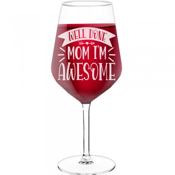 Vīna Glāze Personalizēta ar Uzrakstu - "Well Done Mom- I'M Awesome", Apsrātīga Dāvana, 530ml izmērs