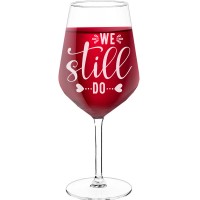 White Wine Glass With Engraved Text - "We Still Do", Wine Glass as a Gift, Size 530ml