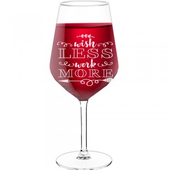 Stikla Vīna Glāze ar Uzrakstu - "Wish Less Work More Style 2", Interesanta Dāvana, Izmērs 530ml
