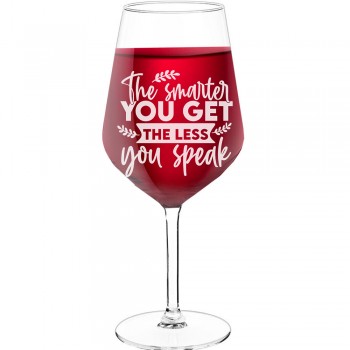 Personalised Wine Glass With Engraved Text  "The Smarter You Get The Less You Speak", Wine Glass Size 530ml