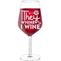 Wine Glass Gift With Engraved Text  "They Whine I Wine", Size 530ml